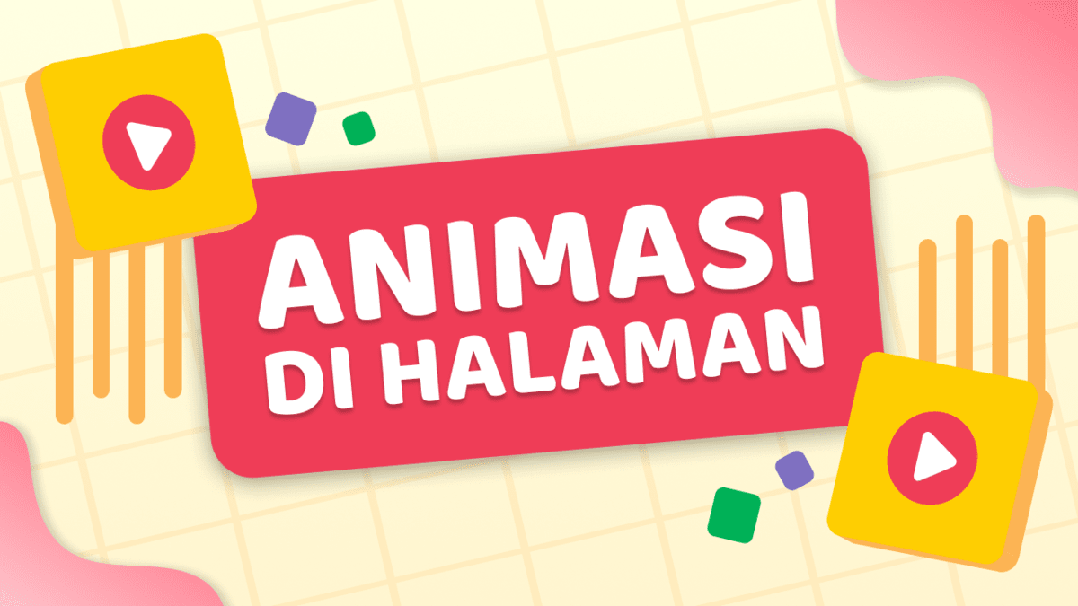 Fitur Animasi untuk Halaman Website Kamu, Semua Bisa Dikasih Motion